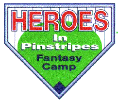 Heroes In Pinstripes Baseball Fantasy Camp